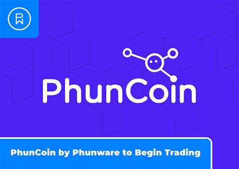 PhunCoin by Phunware to Begin Trading :: Phunware, Inc. (PHUN).
